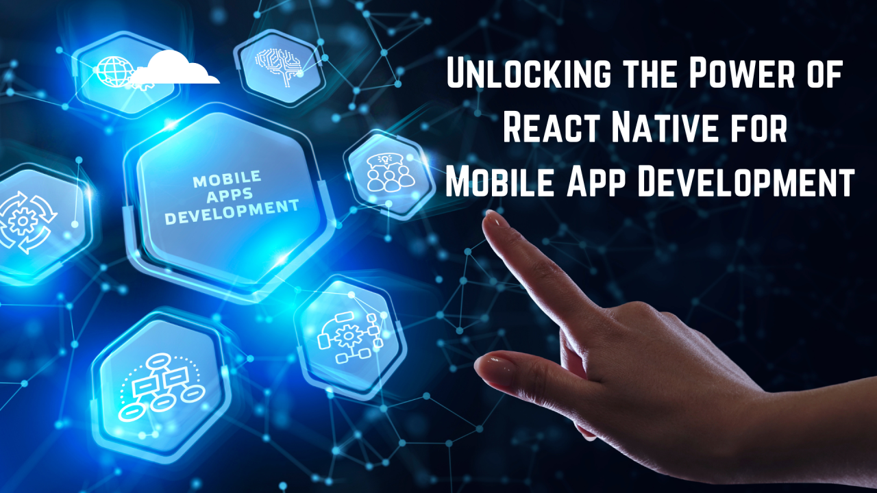 Unlock Cross Platform Power Top React Native Development Companies for Your App