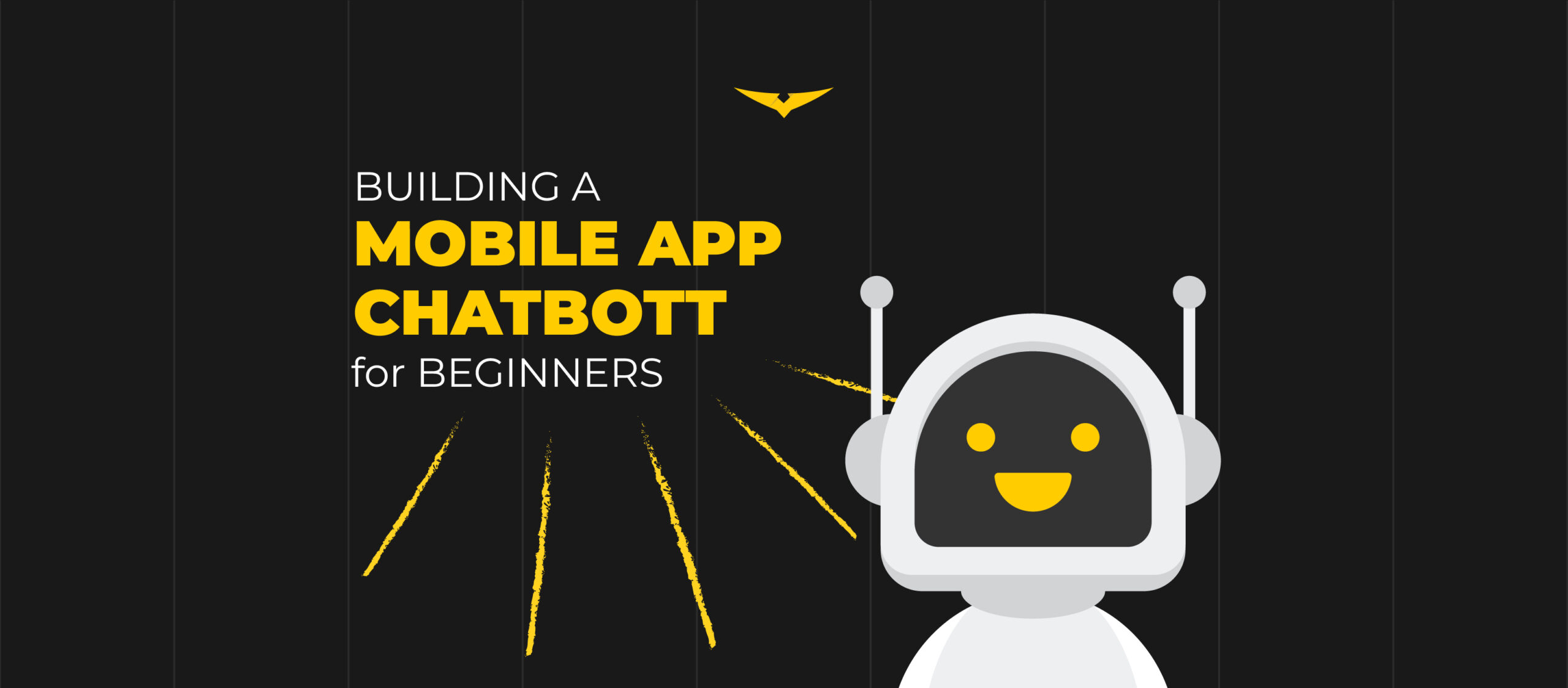 Building a Chatbot for Your Mobile App: A Beginner's Guide Introduces a trending technology