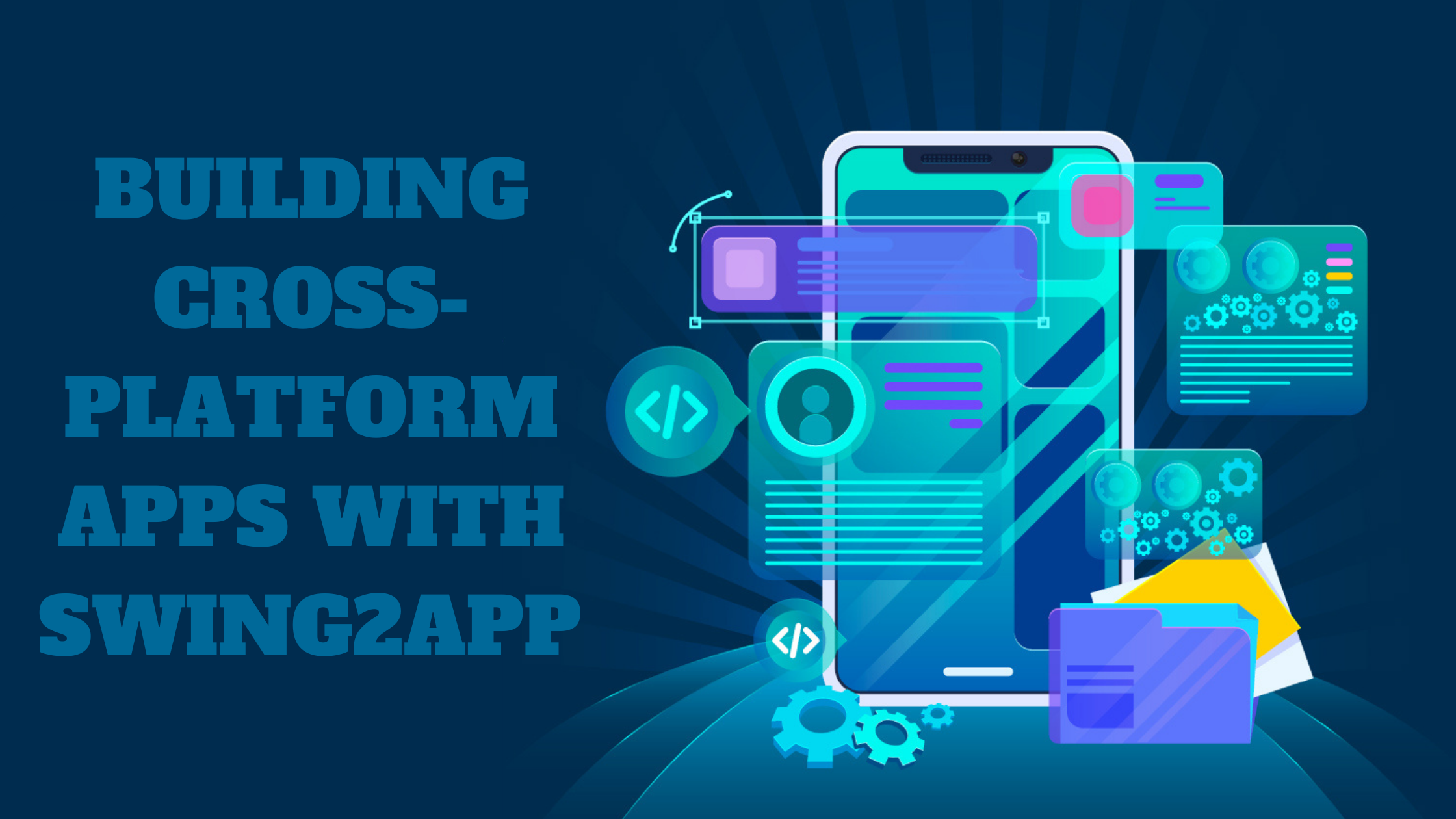 Building Cross-Platform Apps: Reaching a Wider Audience with Efficiency