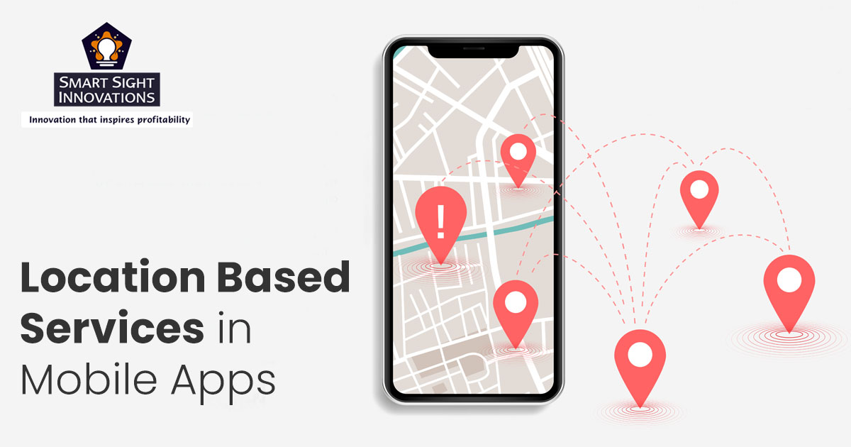 Creating Location-Based Apps: Leveraging Location Services to Enhance