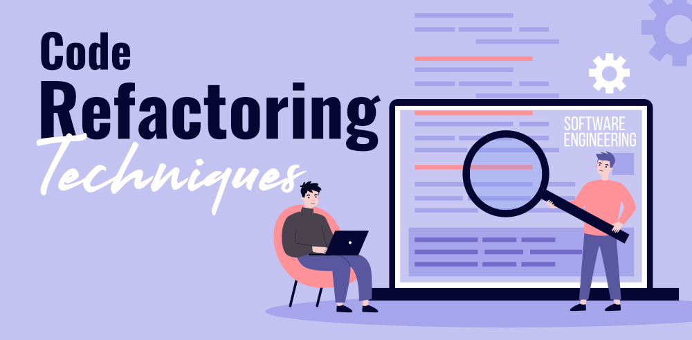 Refactoring Your Code: Techniques for Improving Code Quality