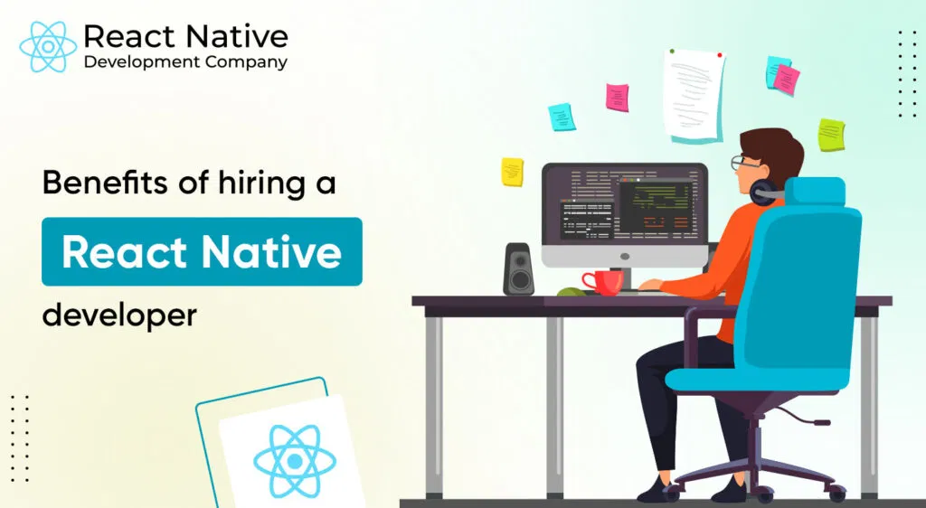 Streamline Your Development Process: The Benefits of Hiring React Native Developers