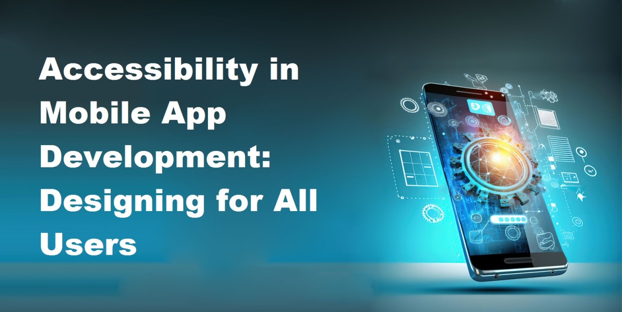 Mobile App Accessibility 101 Building Inclusive Apps for All Users